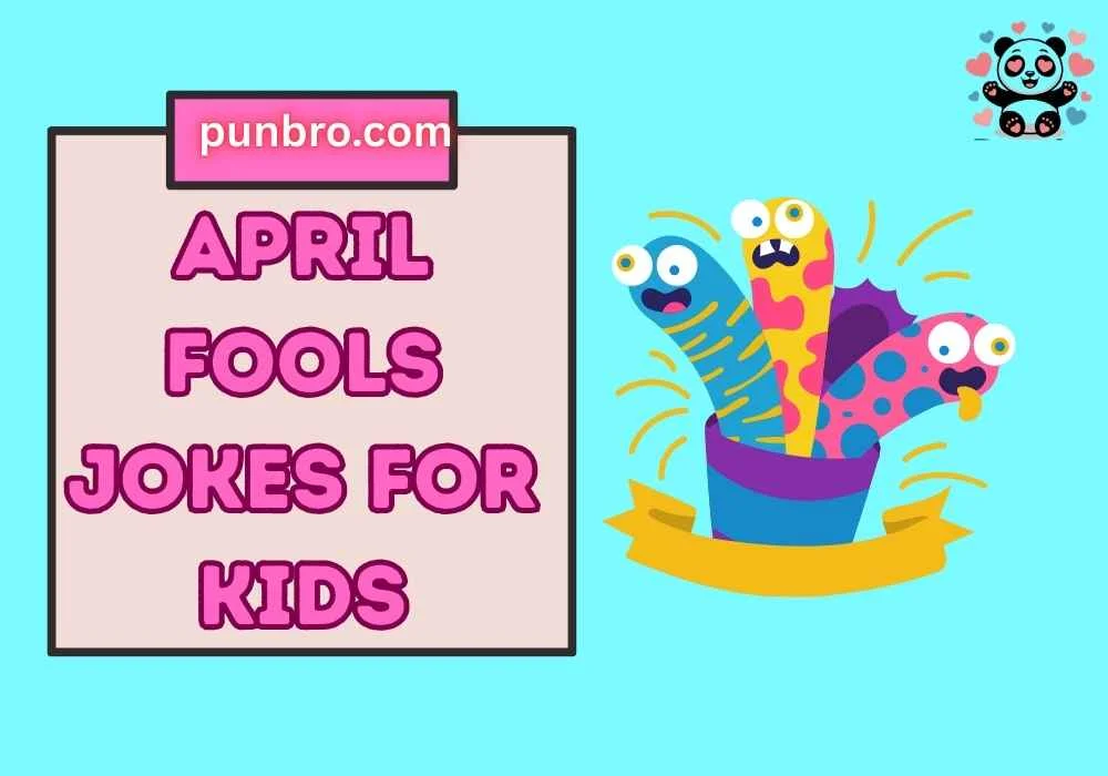 April Fools Jokes for Kids