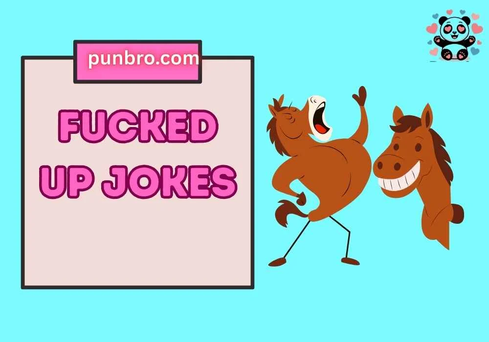 Fucked Up Jokes