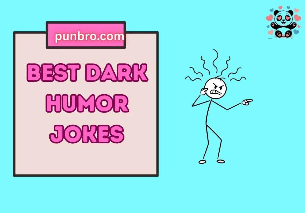 Best Dark Humor Jokes