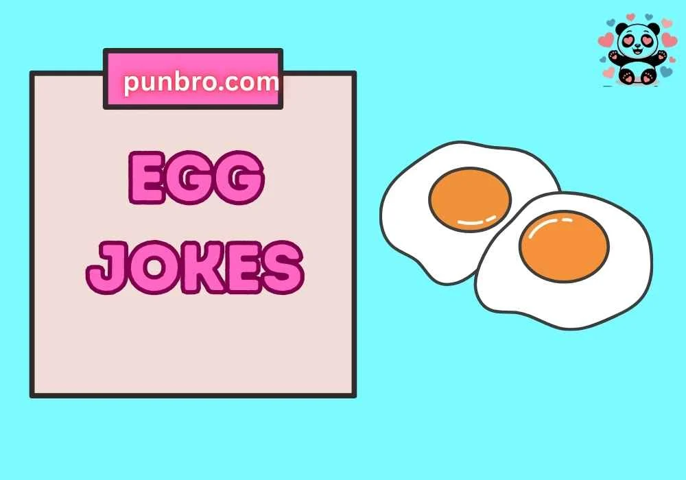 Egg Jokes