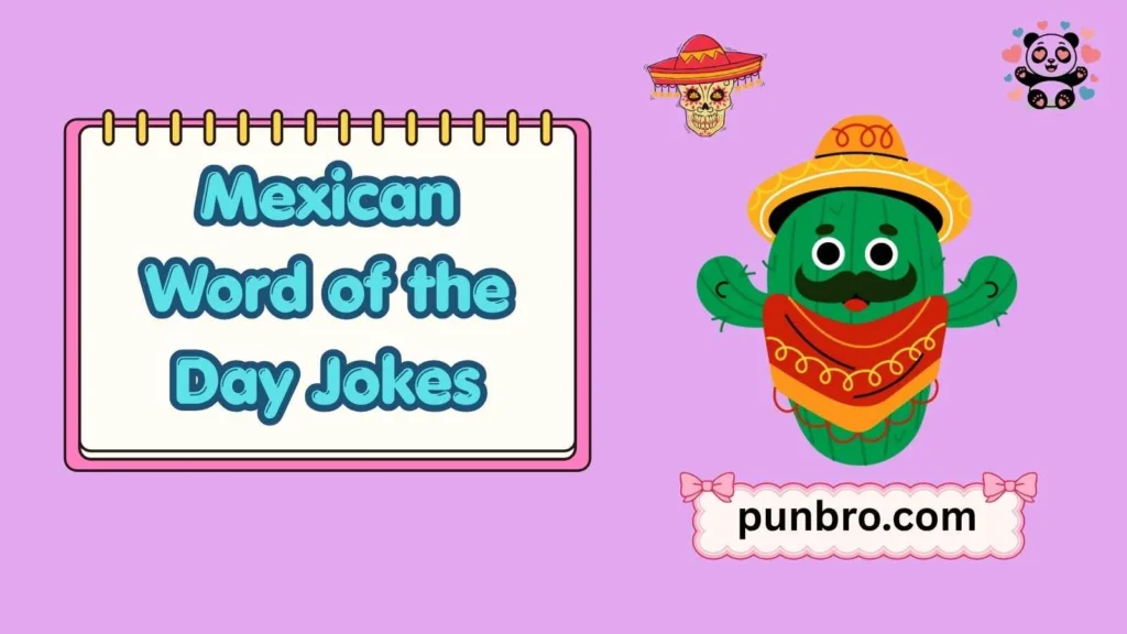 Mexican Word of the Day Jokes